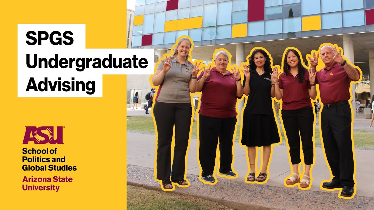 Academic Advising through the ASU School of Politics and Global Studies