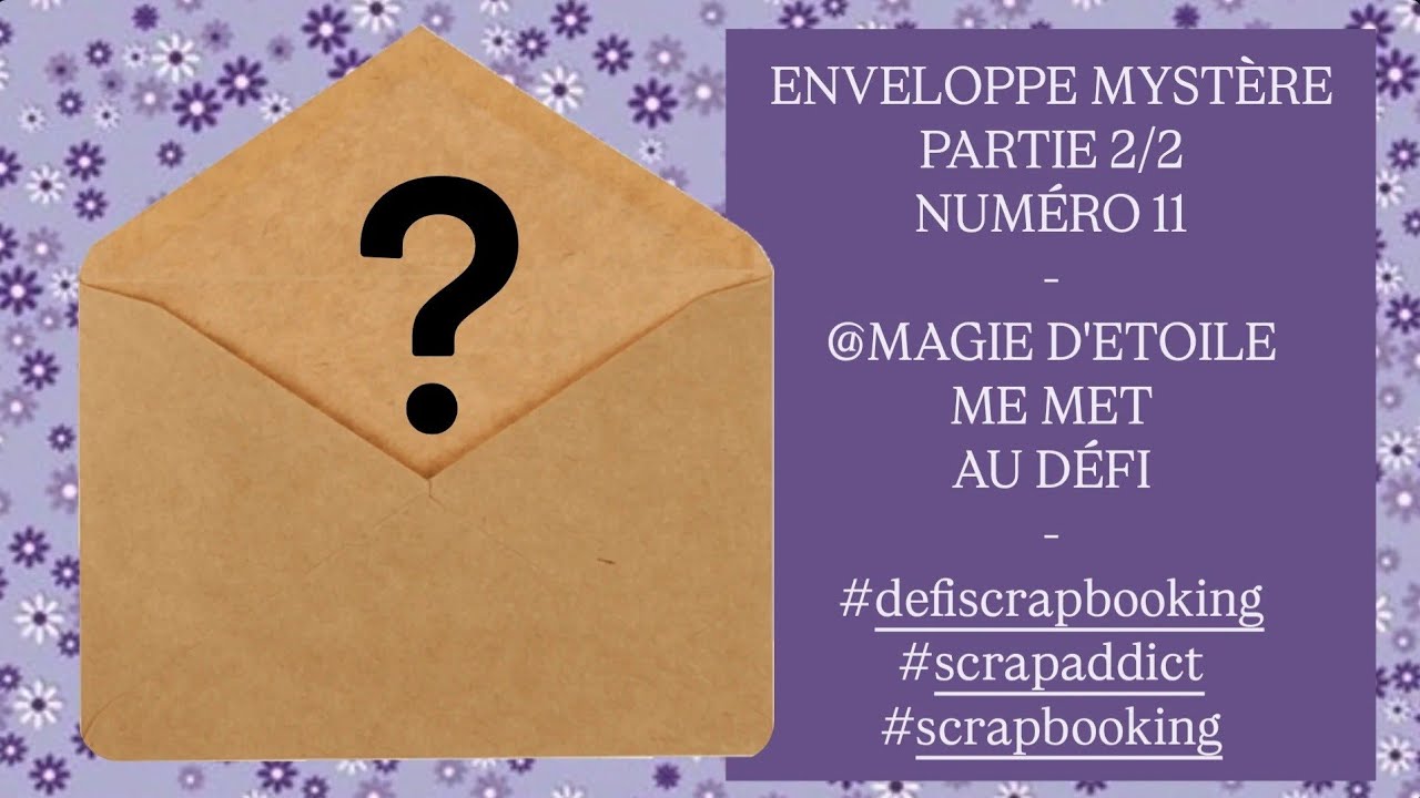 ENVELOPPE MYSTERE MAGGY/ PARTIE 2/2 - LA CREATION #junkjournal #scrabooking