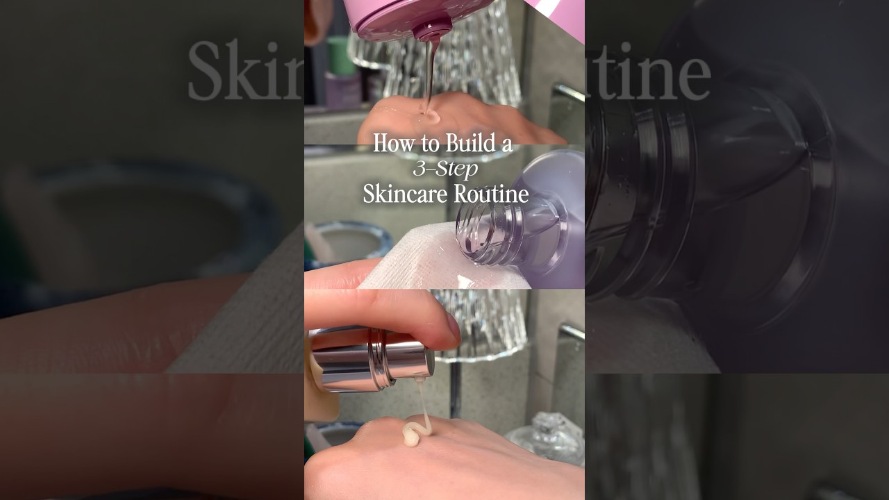 How to Build a 3-Step Skincare Routine #skincareroutine#dryskincare#ukskincare#clinique#스킨케어루틴#skin