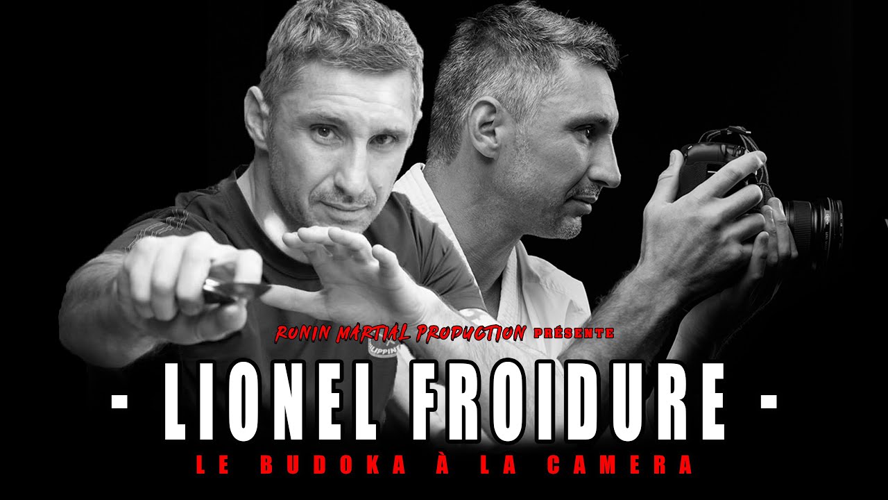 LIONEL FROIDURE - Le Budoka &agrave; la camera [4k]