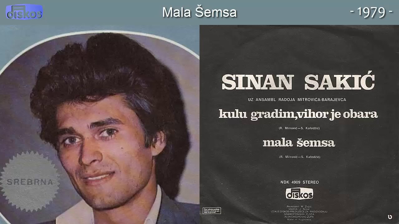 Sinan Sakic - Mala Semsa - (Audio 1979)
