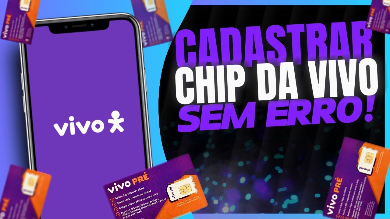 Como CADASTRAR O CHIP DA VIVO - DOIS MÉTODOS!