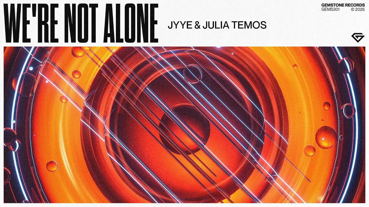 Jyye & Julia Temos - We're Not Alone