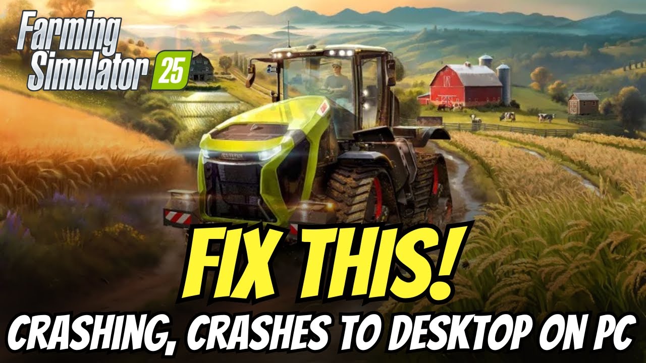 Farming Simulator 25: как исправить сбои, вылеты при запуске и зависания на ПК | FS25