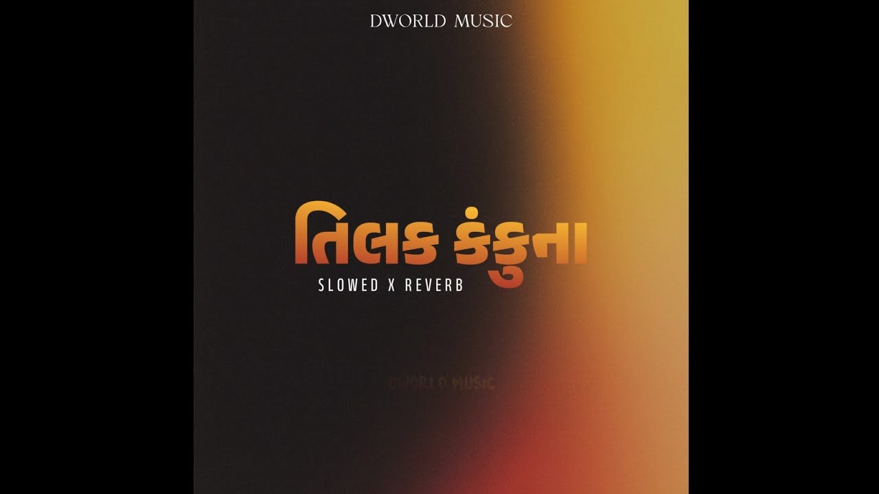 Tilak Kanku Na ( Slowed x Reverbed ) Dworld Music