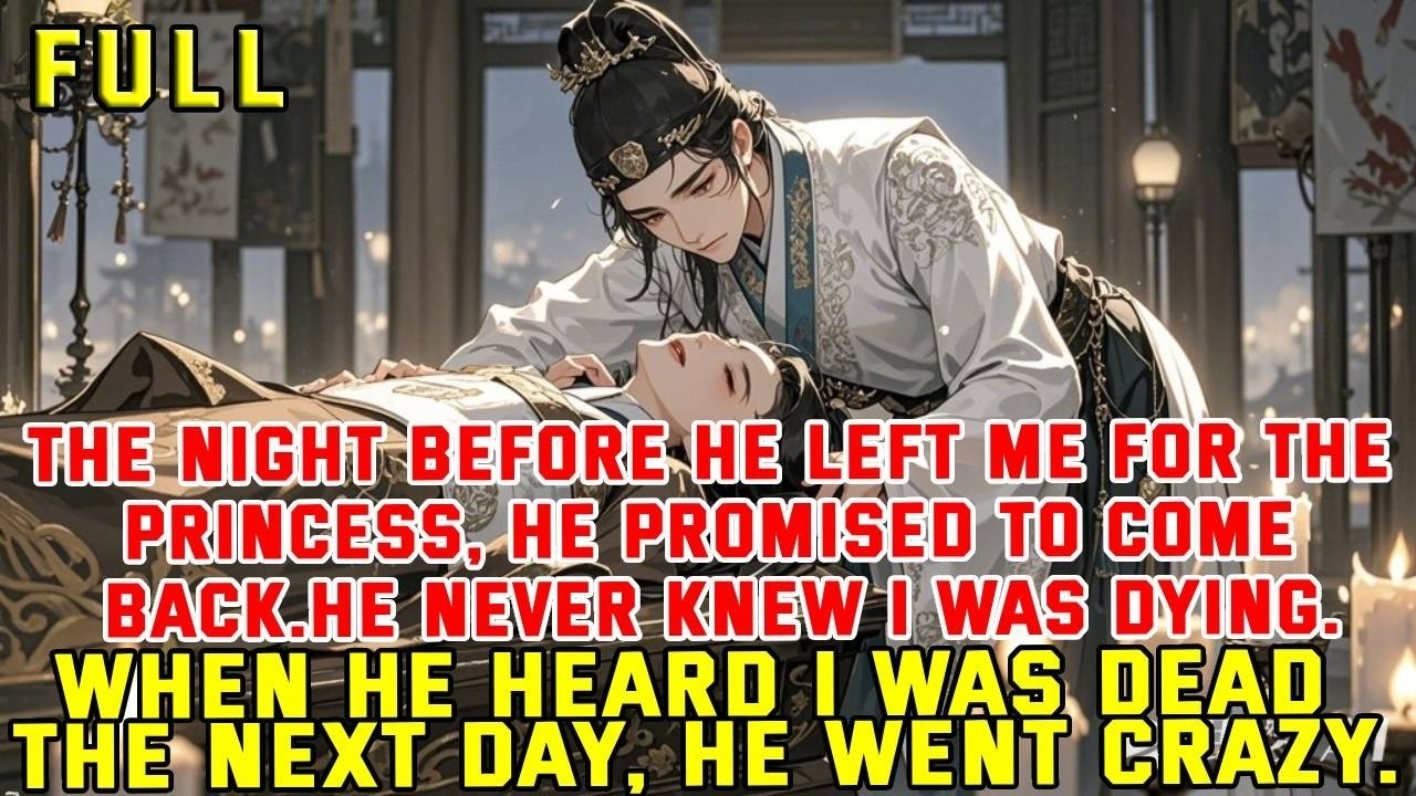 The night before he left me for the princess, he promised to come back. He never knew I was dying...