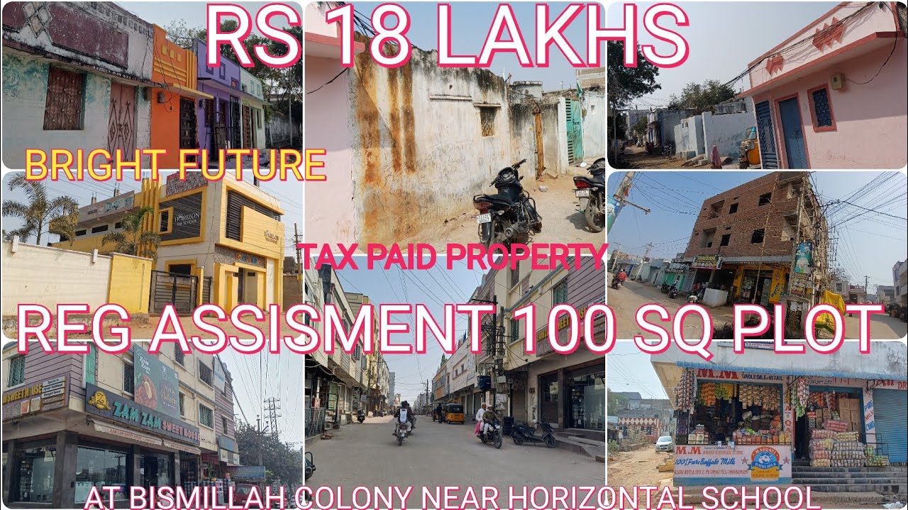P 9247860887 ( REG 100 SQ   ASSISMENT TAX PAID  PLOT  RS 18 LAKHS  AT BISMILLAH COLONY   SCHOOL 
