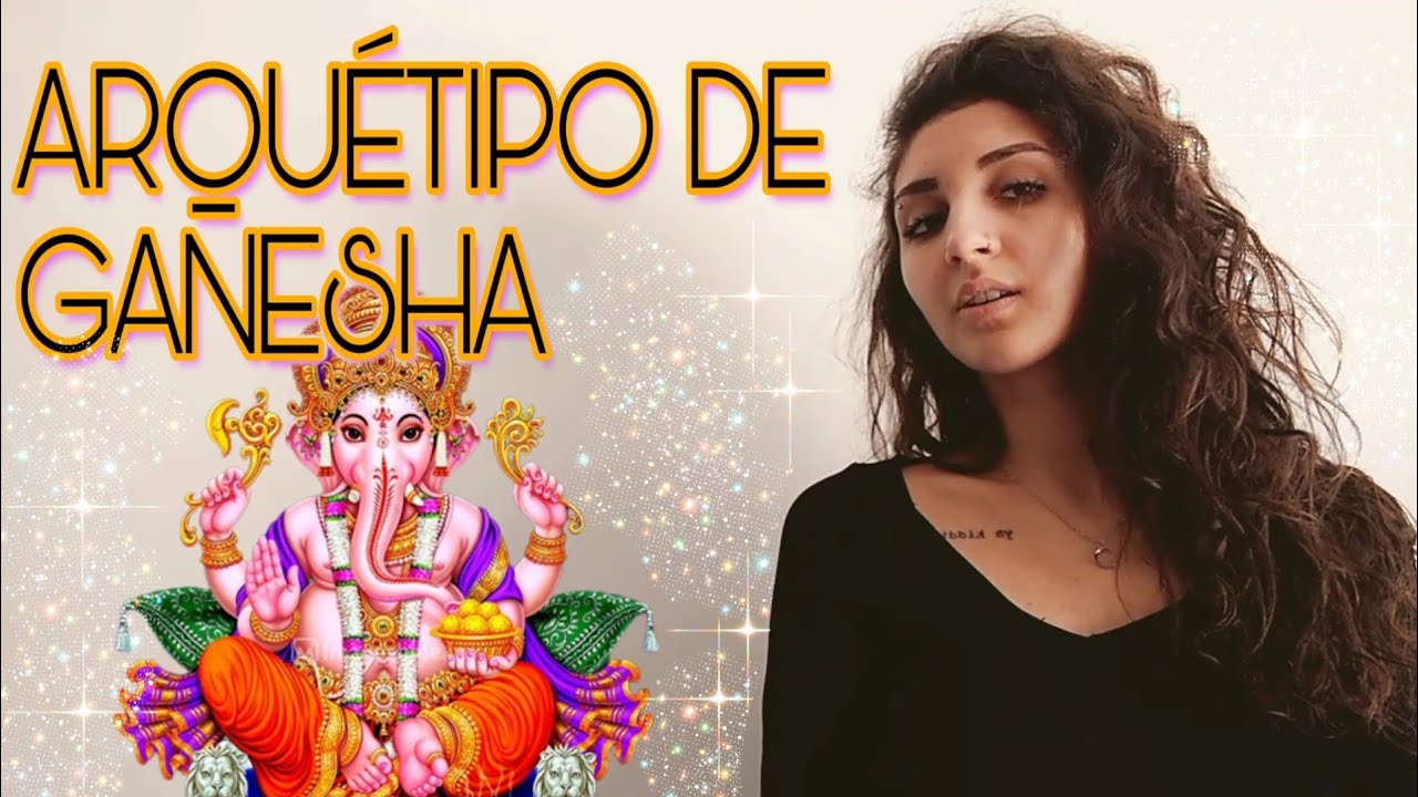 ARQUÉTIPO DE GANESHA