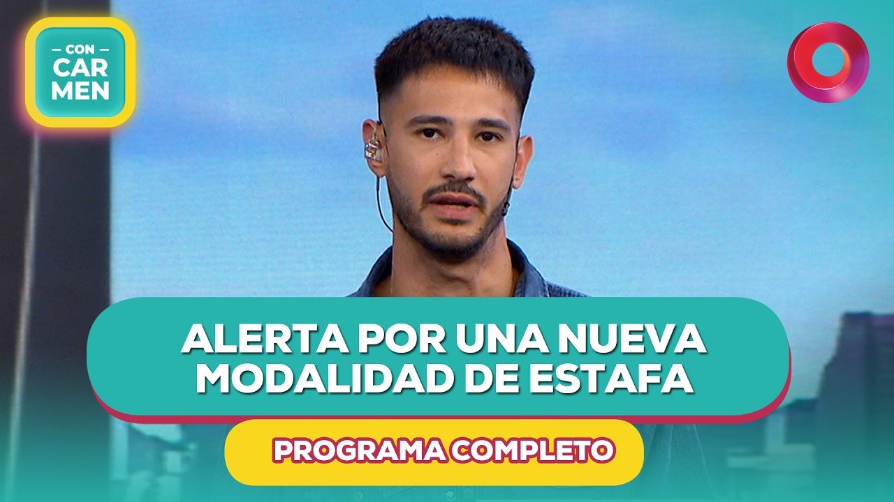 Alerta por una nueva modalidad de estafa | #ConCarmen Completo  - 09/02 - El Nueve