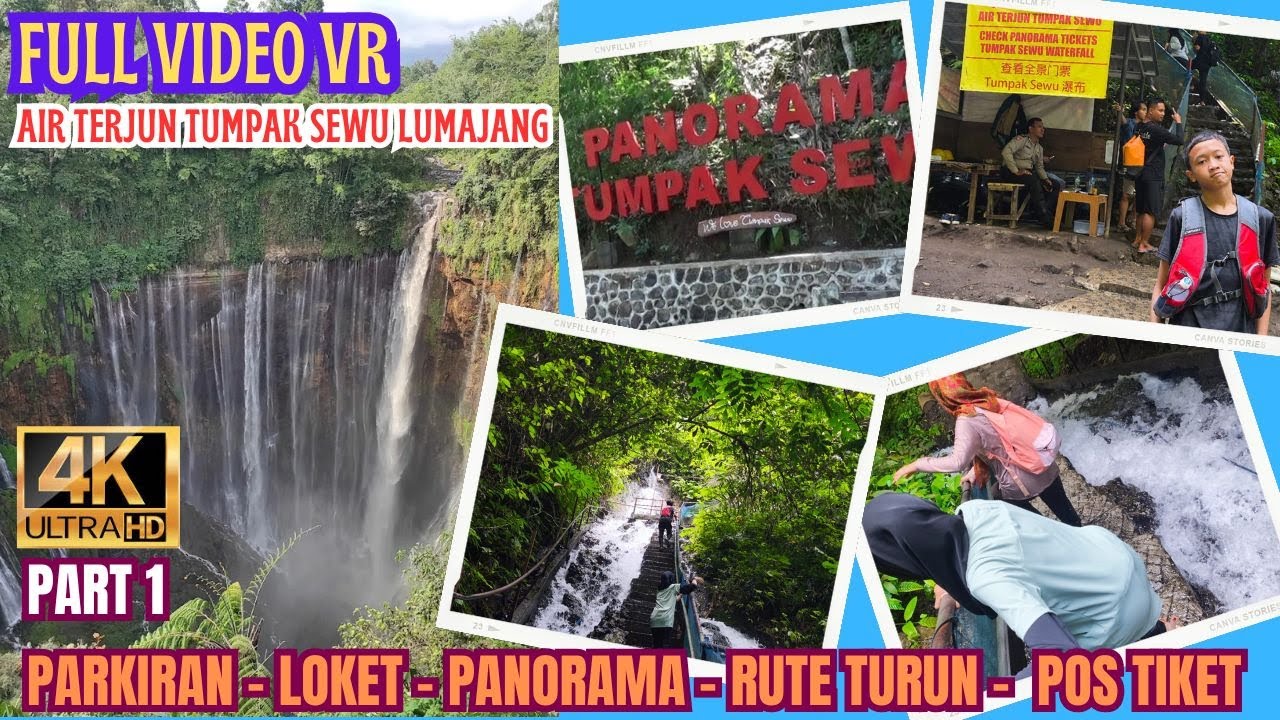 Part 1 Full Video VR Review Panorama Air Terjun Tumpak Sewu Lumajang Tiket Rute aman buat anak