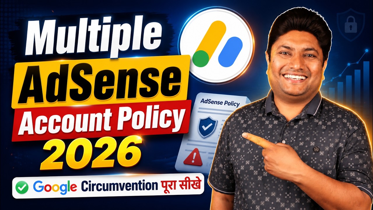 Google AdSense Multiple Account Policy 2026 | Avoid Account Suspension & Circumvention Violation