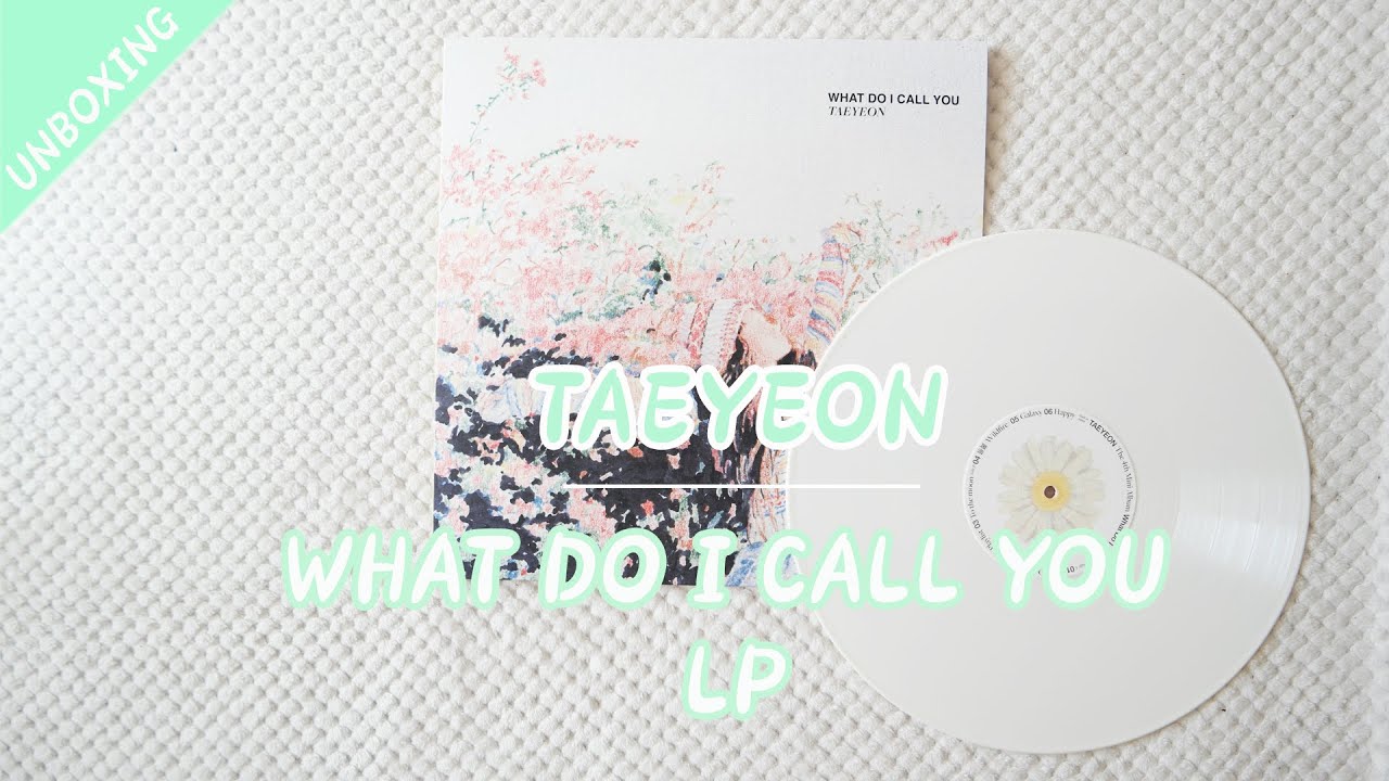 [UNBOXING] Taeyeon - What Do I Call You Limited Vinyl l 태연 왓두아이콜유 LP 언박싱