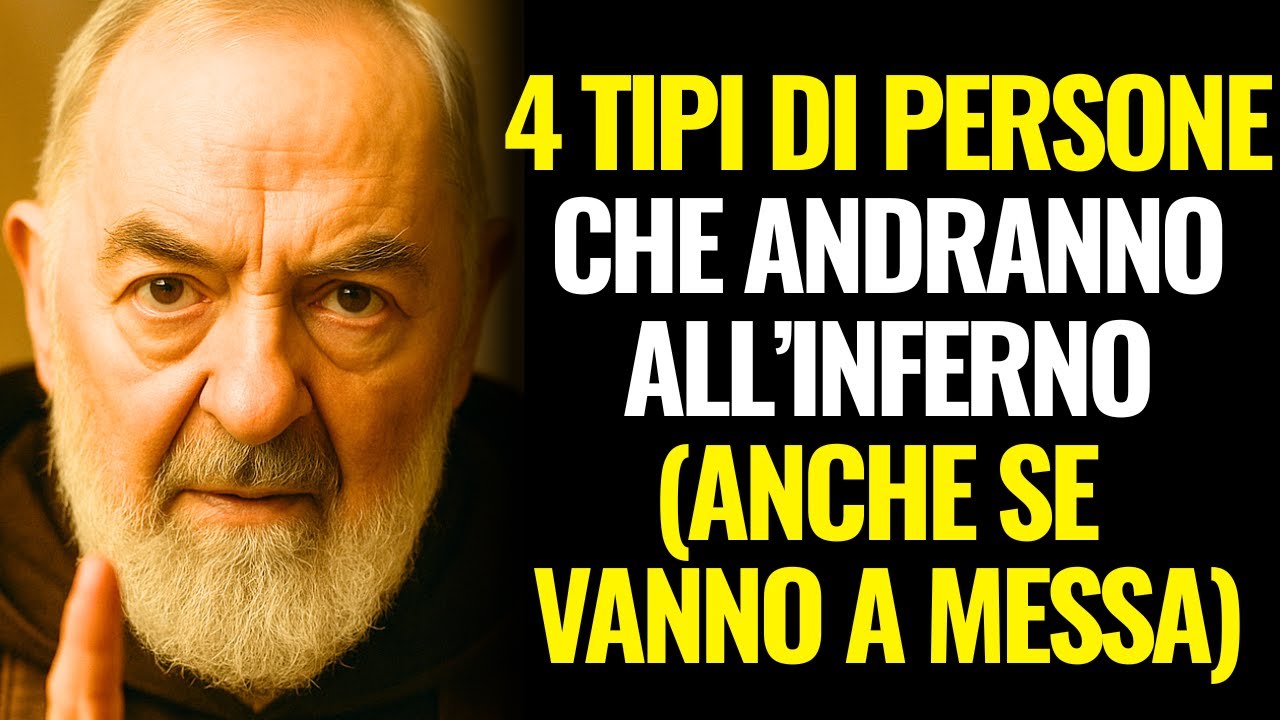 PADRE PIO AVVERTE: 4 TIPI DI PERSONE CHE ANDRANNO ALL’INFERNO (ANCHE SE VANNO A MESSA)