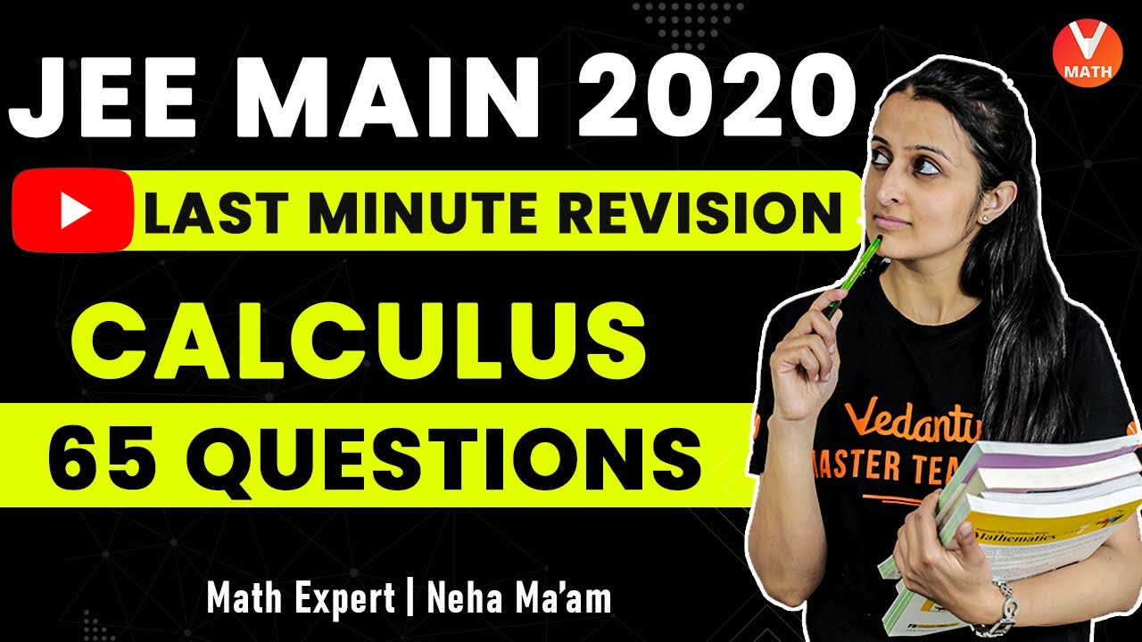 Calculus IIT JEE Main 2020 | Last-Minute Revision | IIT JEE Maths Lectures | Vedantu Math