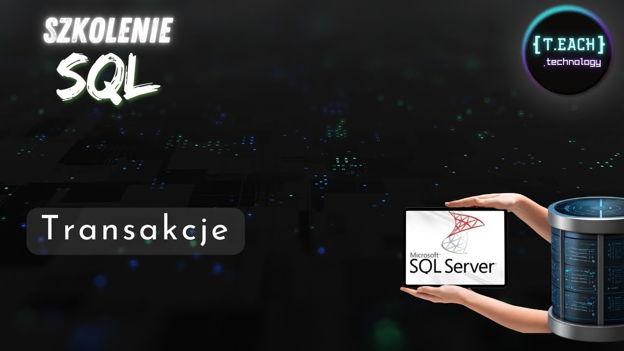 Szkolenie SQL - Transakcje (Transact-SQL)