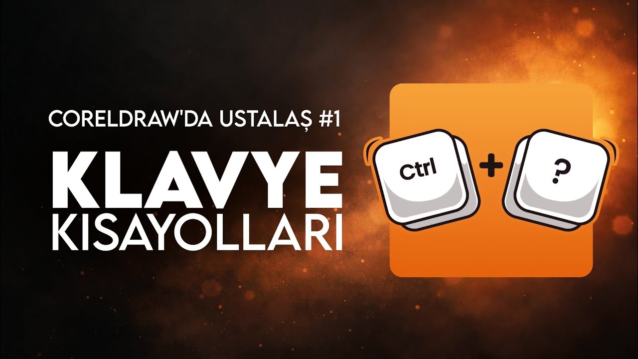 CorelDRAW'da Ustalaş #1 | Klavye Kısayolları