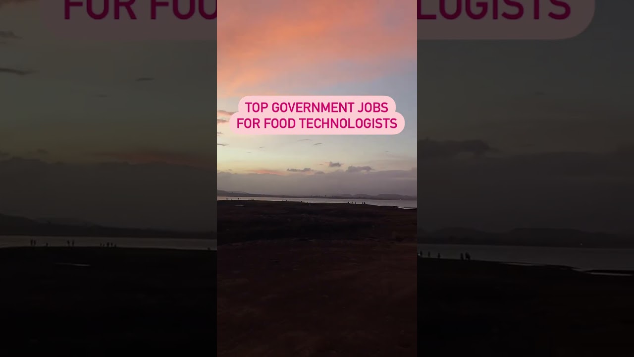 Top Government Jobs For Food Technologists