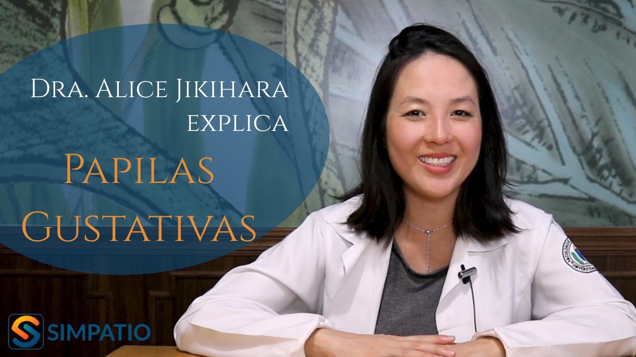 PAPILAS GUSTATIVAS: SEUS TIPOS E FUNÇÕES (com Dra. Alice Jikihara)