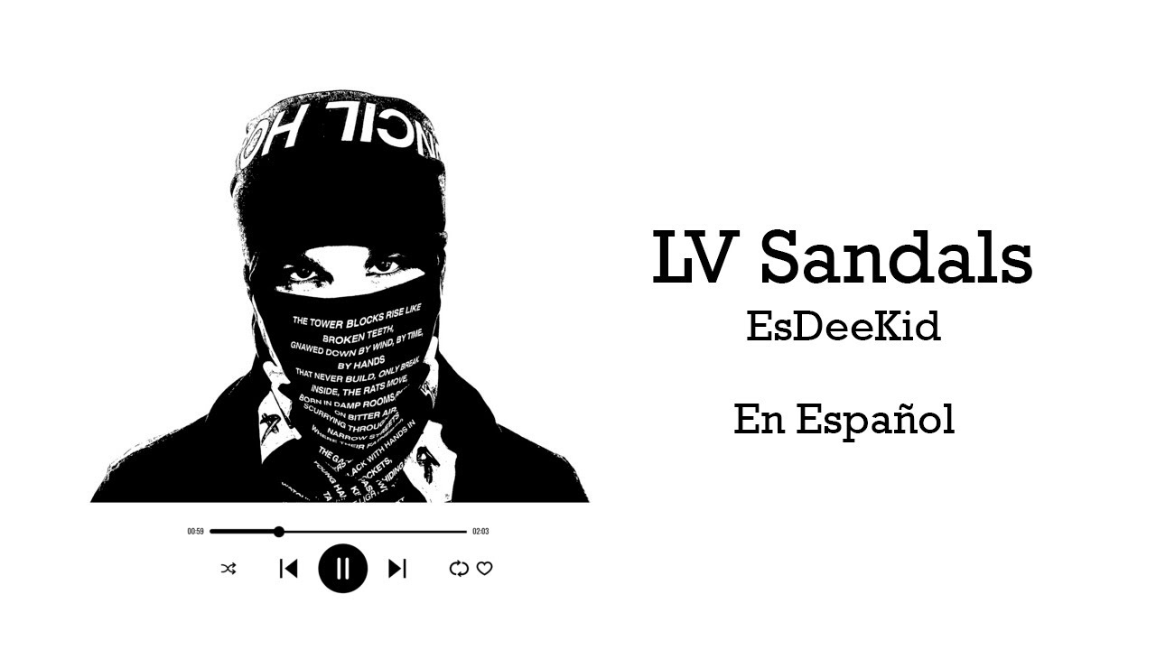 EsDeeKid - LV Sandals (Subt&iacute;tulos en Espa&ntilde;ol) | Video Lyrics