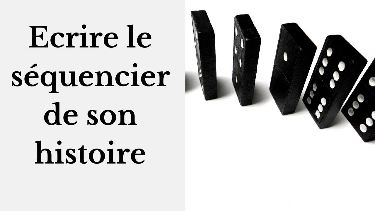 Ecrire le séquencier de son histoire