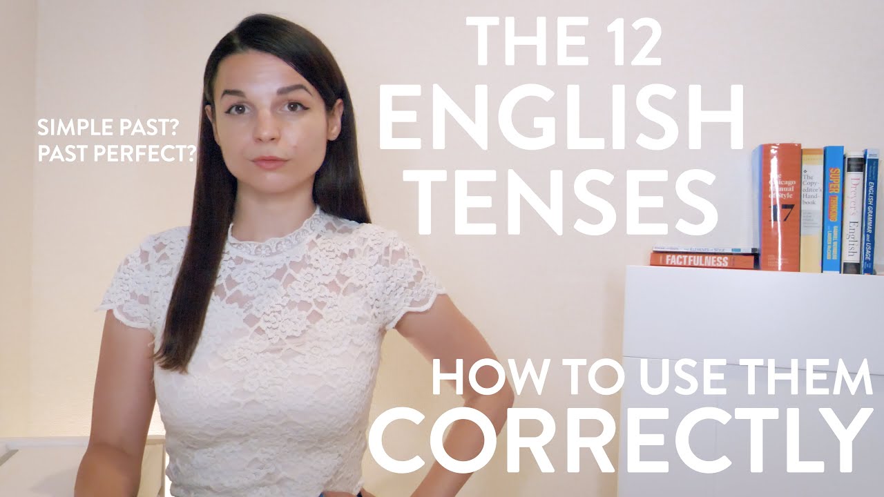 All the Tenses of English (and How to Choose the Correct Tense): English Writing Class with Alisha