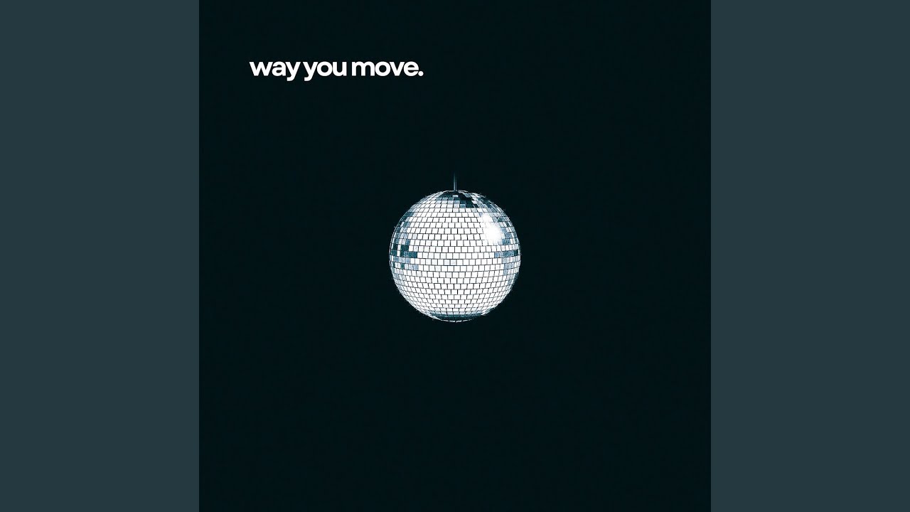Way You Move