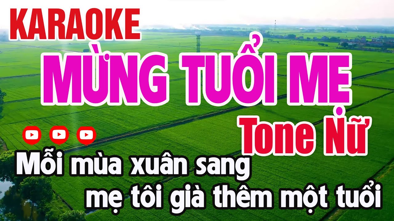 Mừng Tuổi Mẹ Karaoke Tone Nữ Nhạc Sống - Nguyên Minh Media
