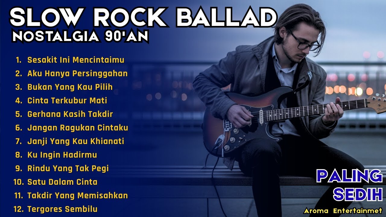 SLOW ROCK BALLAD MELAYU & MALAYSIA – SESAKIT INI MENCINTAIMU | Lagu Paling Sedih Temani Malam Sepi