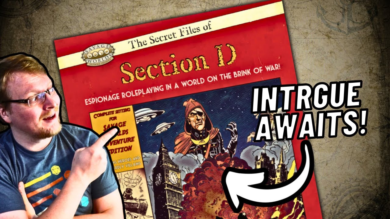 The Secret Files of Section D Review: Savage Worlds Spy RPG Deep Dive
