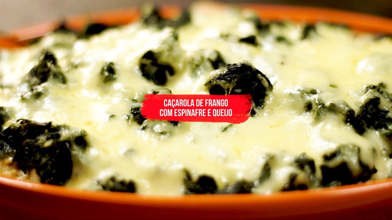 Caçarola de frango com espinafre e queijo - Divino Minuto - Receitas Divinas