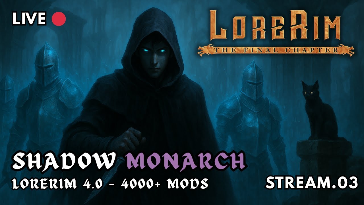 🔴 Shadow Monarch Build | LORERIM 4.0 | 4000+ MODS #lorerim #livestream