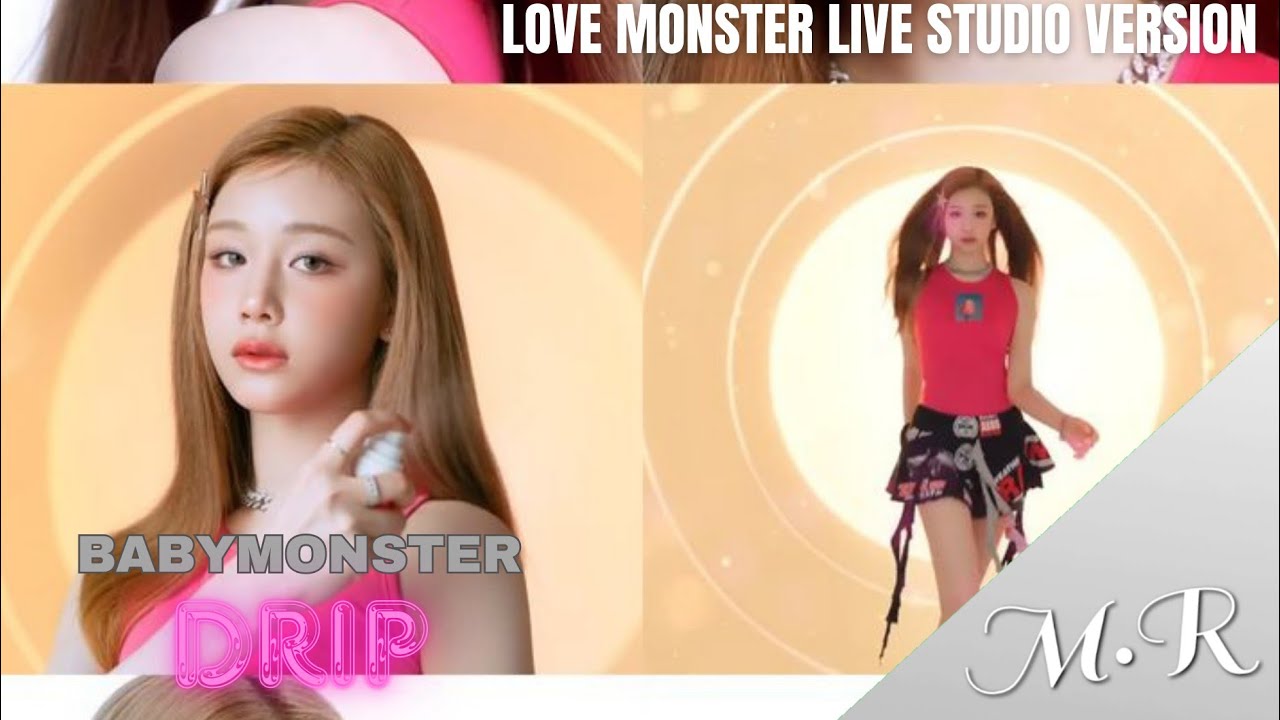 BABYMONSTER - 'DRIP' [LOVE MONSTER] LIVE STUDIO VERSION