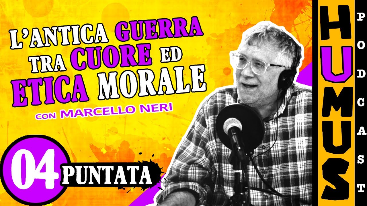 #04 Humus podcast - L'antica guerra tra cuore ed etica morale