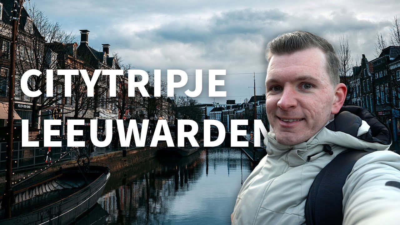 Citytripje Leeuwarden | Cinematic Citytripvlog