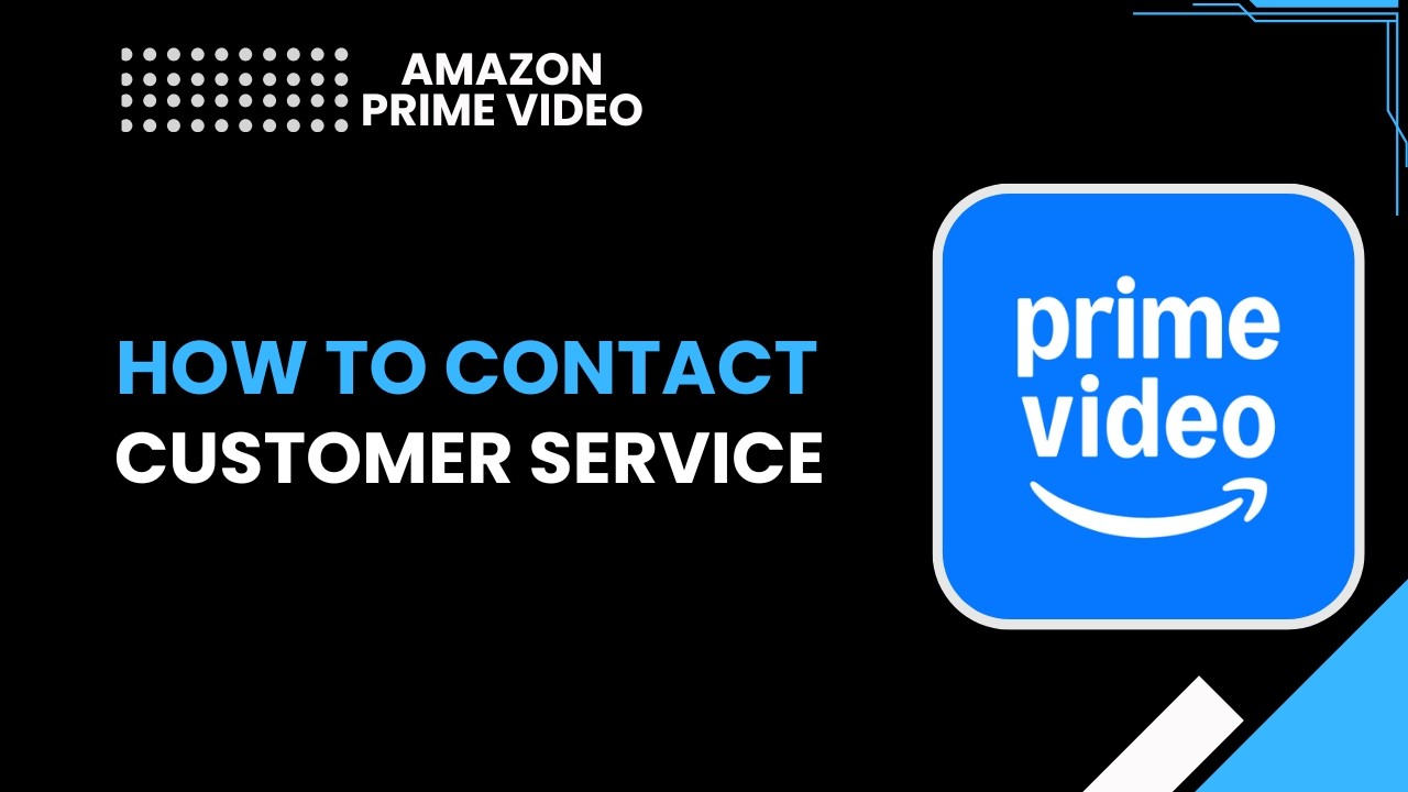 How to contact Amazon Prime Video customer service