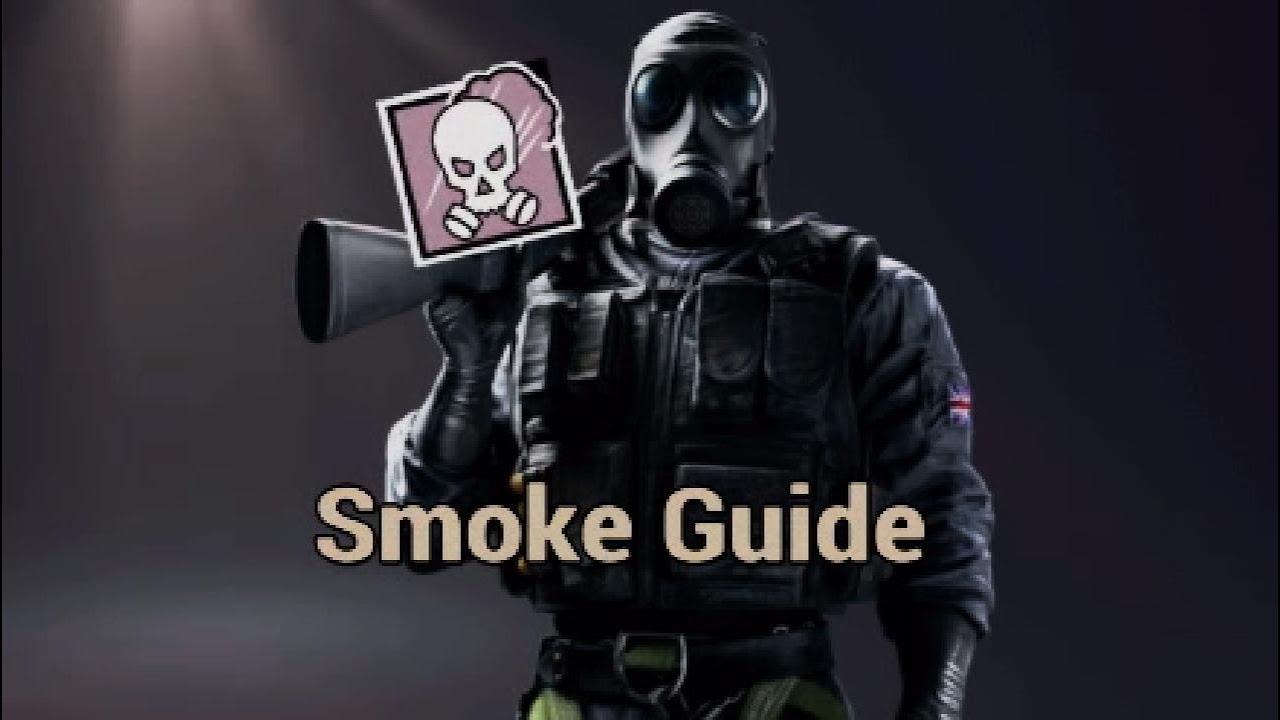 Smoke Guide - Rainbow Six Siege Basics