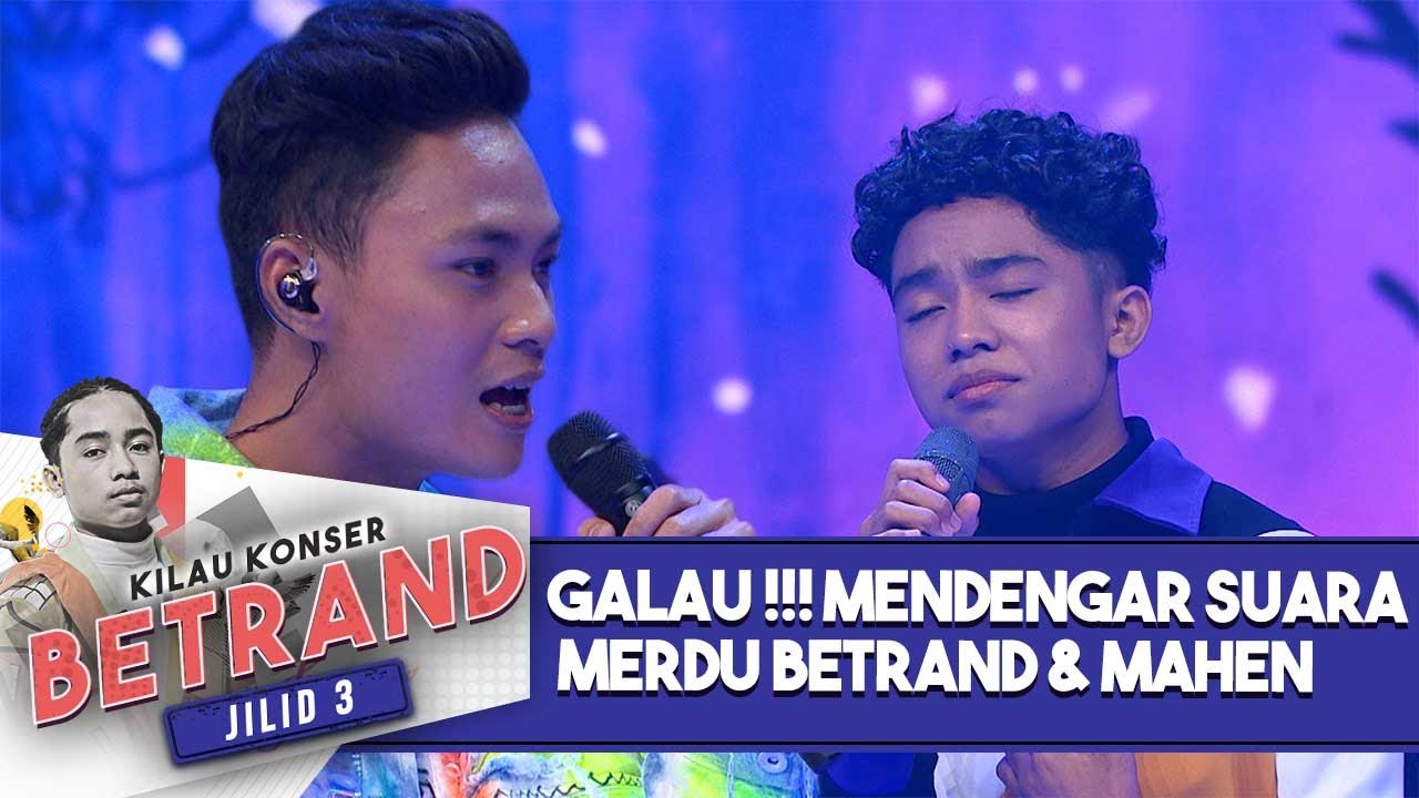 Suara Merdu Betrand & Mahen Bikin Galau [Pura-Pura Lupa] - Kilau Konser Betrand Jilid 3