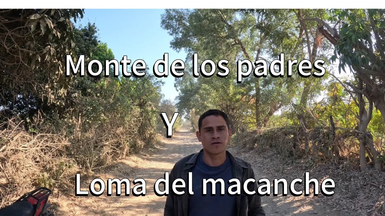 HACIENDA MONTE DE LOS PADRES y LA LOMA DEL MACANCHE 😱