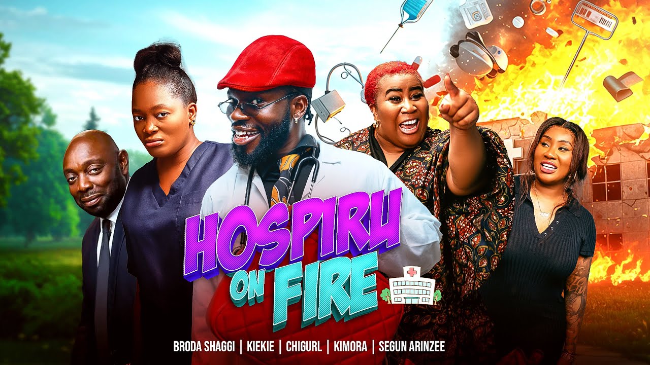 HOSPIRU ON FIRE - Broda Shaggi | Kiekie | Chigurl | Kimora | Segun Arinze