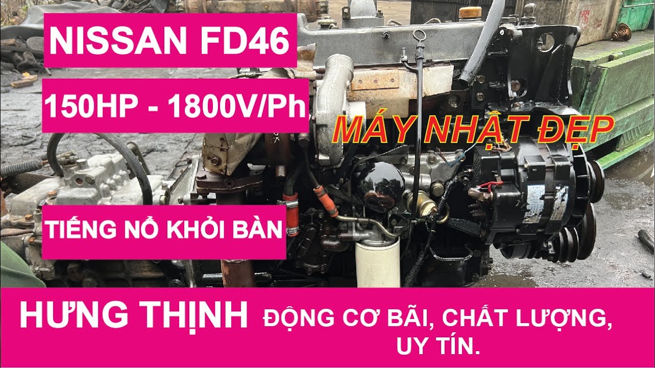 Động Cơ Hưng Thịnh | NISSAN FD46 | Test Máy Cho Em Tuấn Ở Châu Đốc An Giang - Đúng Chất Máy Nhật Xịn