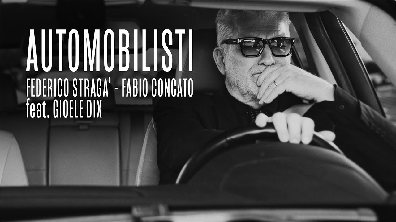 Federico Stragà e Fabio Concato - AUTOMOBILISTI ft. Gioele Dix