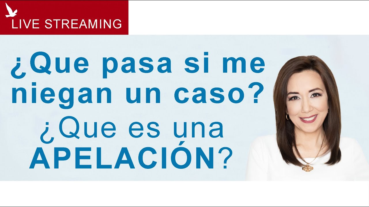 Que pasa si me niegan un caso? que es una apelacion?