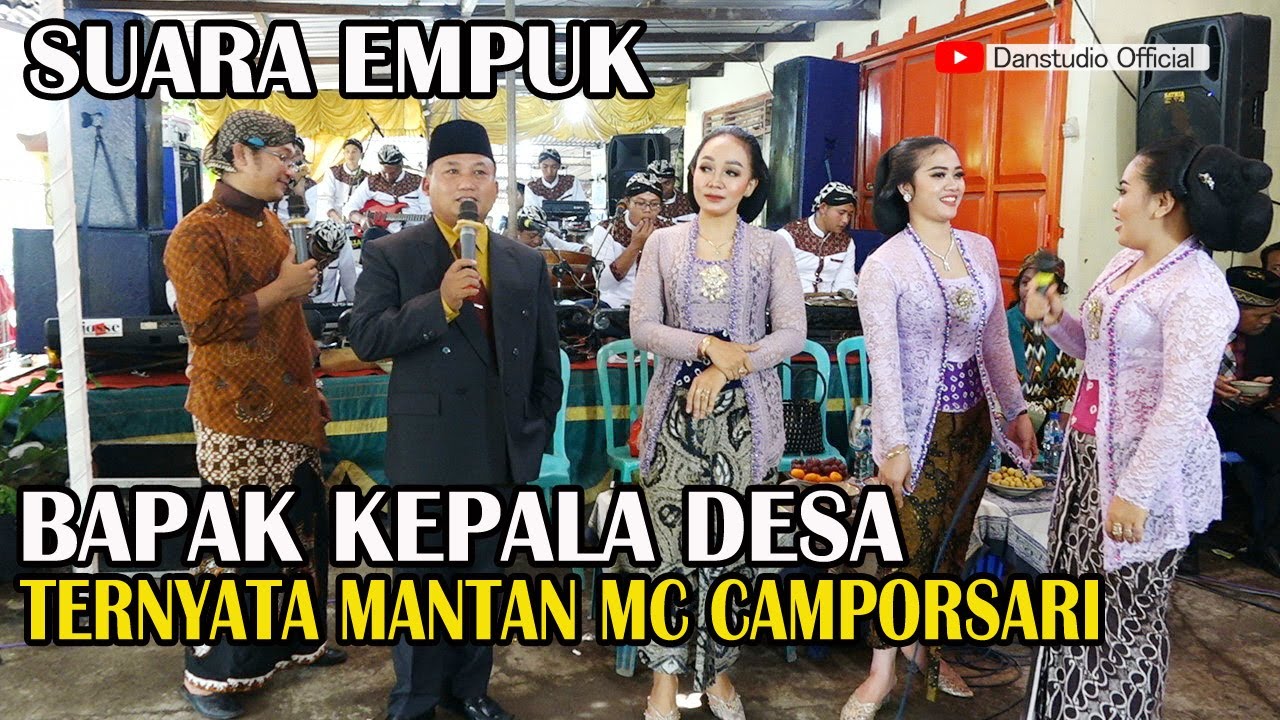 TERNYATA SUARA EMPUK BAPAK KEPALA DESA DULU MC CAMPURSARI #danstudiohd #jossemusic