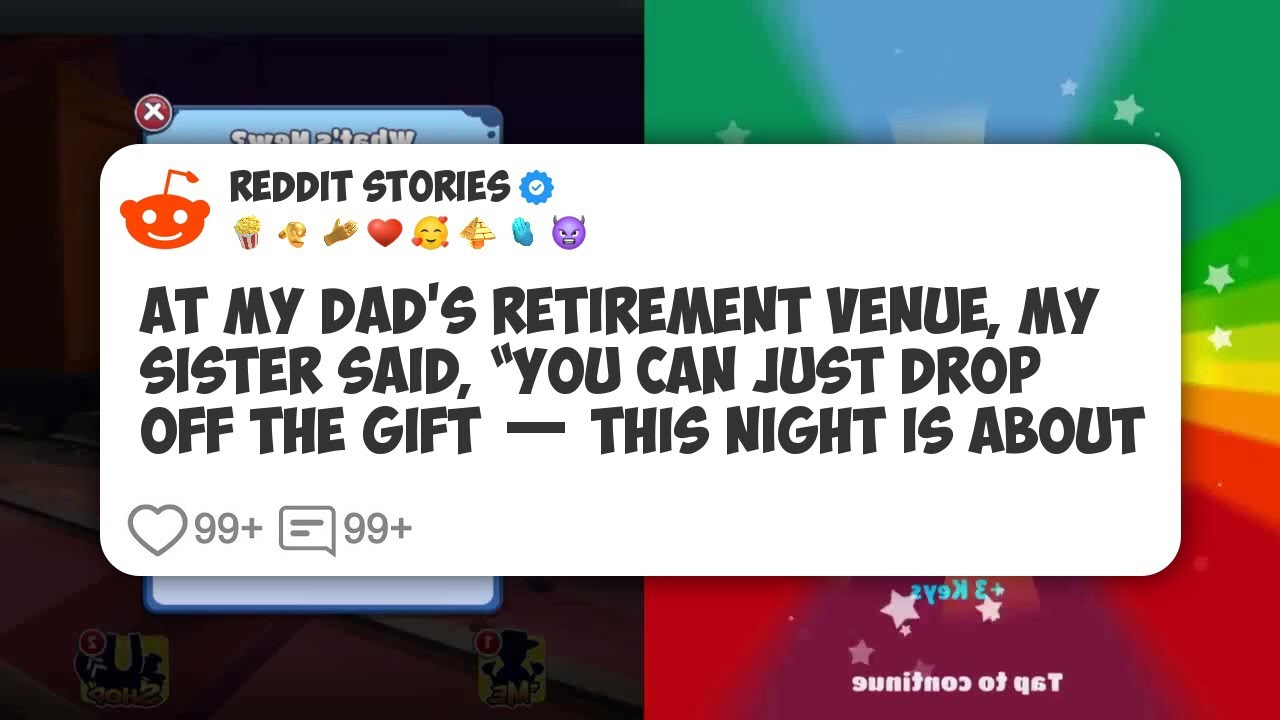 At My Dad’s Retirement Venue, My Sister Said, “You Can Just Drop Off The Gift — This Night #reddit 