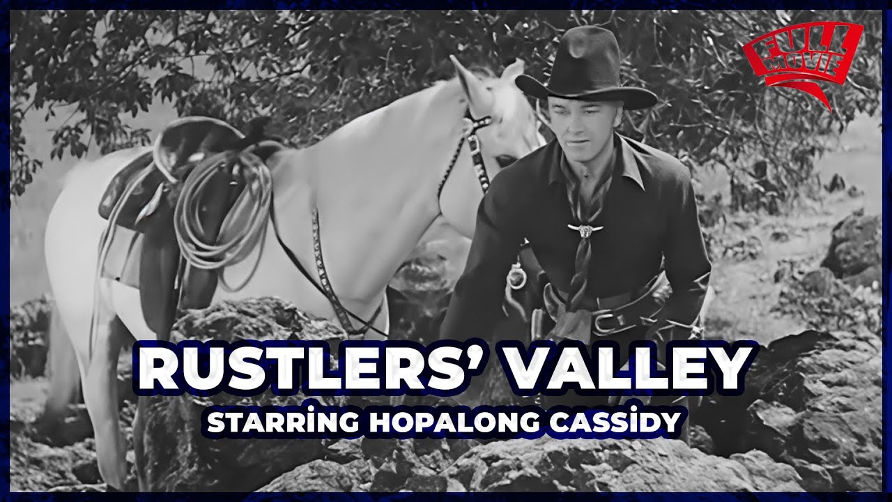 Rustlers Valley | Can Hopalong Cassidy Expose a Deadly Cattle Conspiracy? | Classic Western Movie