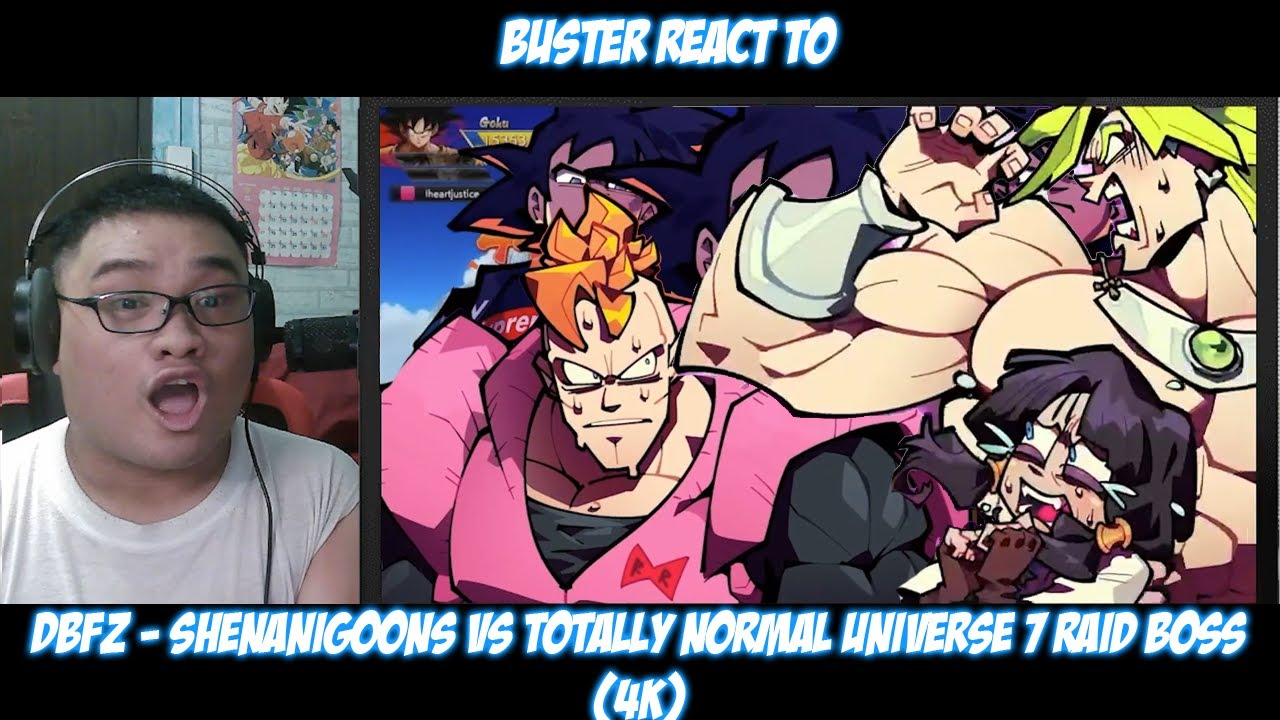 Buster Reaction to DBFZ - Shenanigoons vs Totally Normal Universe 7 Raid Boss (4K)