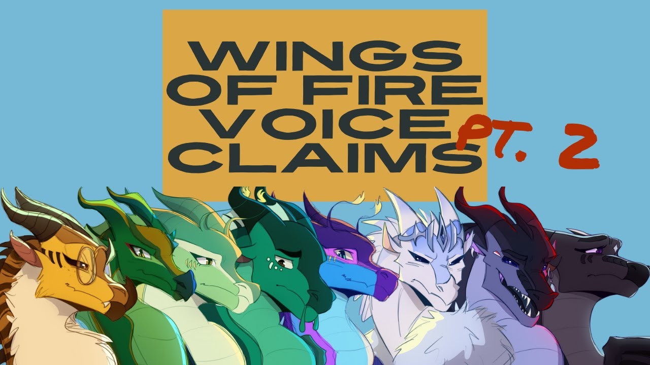 Wings of Fire Voiceclaims: The Sequel
