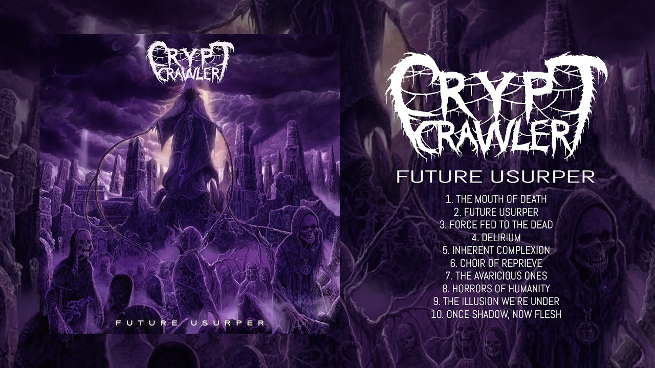 Crypt Crawler - Future Usurper (Full Album) 2021