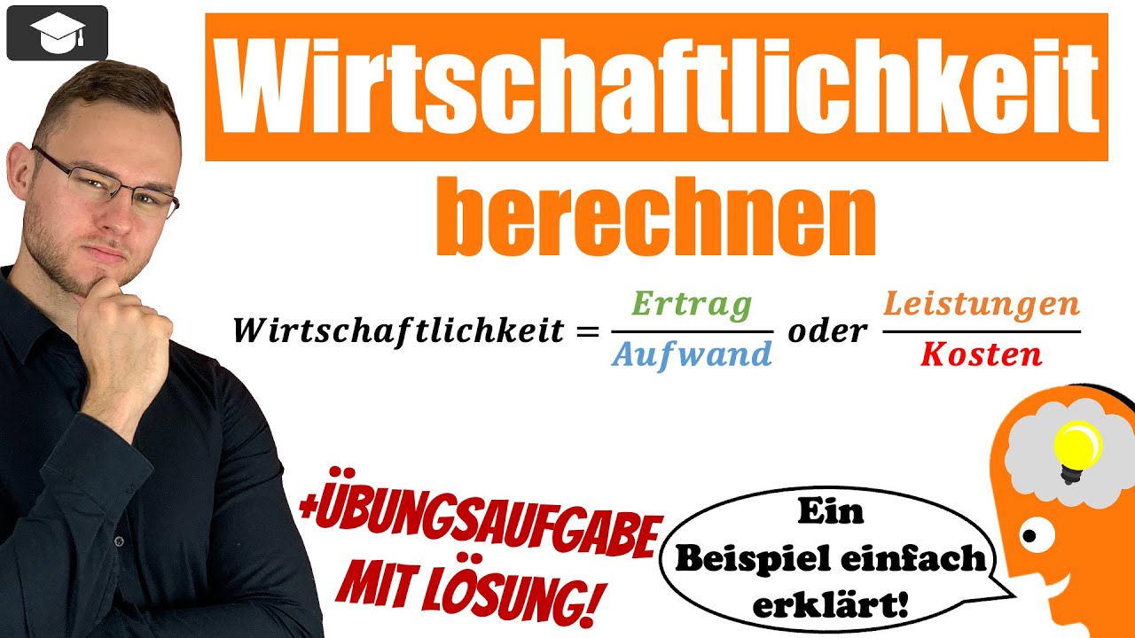Wirtschaftlichkeit berechnen BWL einfach erkl&auml;rt mit Beispiel