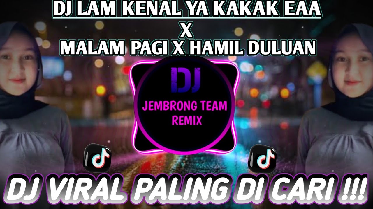 DJ LAM KENAL YA KAKAK EAA 8 BALL SLOW REMOX X MALAM PAGI  || VIRAL TIKTOK TERBARU 2023